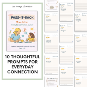 Pass-It-Back™ Mom & Me Everyday Connection Journal | 10 Prompts | Ages 6–12