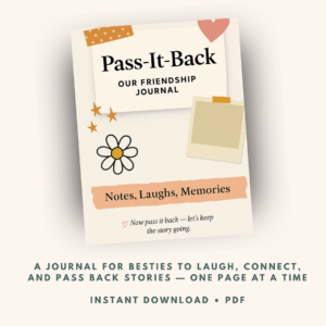 Pass-It-Back™ BFF Friendship Journal | Printable Prompts, Games & Memory Pages