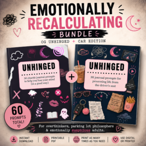Unhinged Journal Bundle | Original Edition and Car Edition | Funny Printable Journals with Chaotic Self-Reflection Prompts