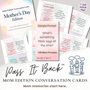 Pass-It-Back™ Mom Conversation Cards | 30 Printable Prompts for Family Stories and Memories