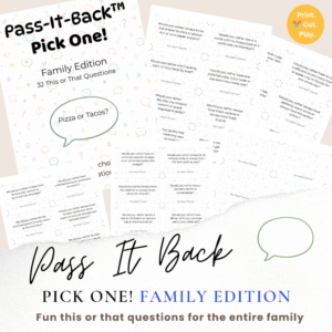 Pass-It-Back™ Pick One! Printable Family Game | 32 This or That Cards
