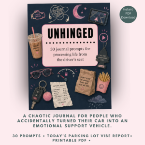 UNHINGED Car Edition Printable Journal | 30 Funny Car Journal Prompts